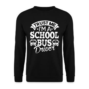 School Bus Driver Trust Me School Bus Driver - Unisex Sweatshirt - black - Front - Alina (178cm) & Michal (187cm)