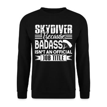 Skydiver Because Badass Isn't An Official Job - Unisex Sweatshirt - black - Front - Alina (178cm) & Michal (187cm)