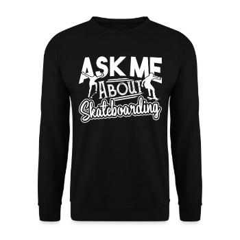 Skateboarding Ask Me About Skateboarding - Unisex Sweatshirt - black - Front - Alina (178cm) & Michal (187cm)