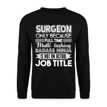 Surgeon Surgeon Job Title - Unisex Sweatshirt - black - Front - Alina (178cm) & Michal (187cm)