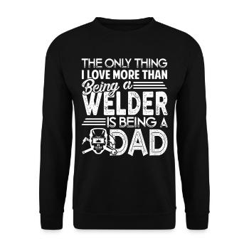 Welder Love Being A Welder Dad - Unisex Sweatshirt - black - Front - Alina (178cm) & Michal (187cm)