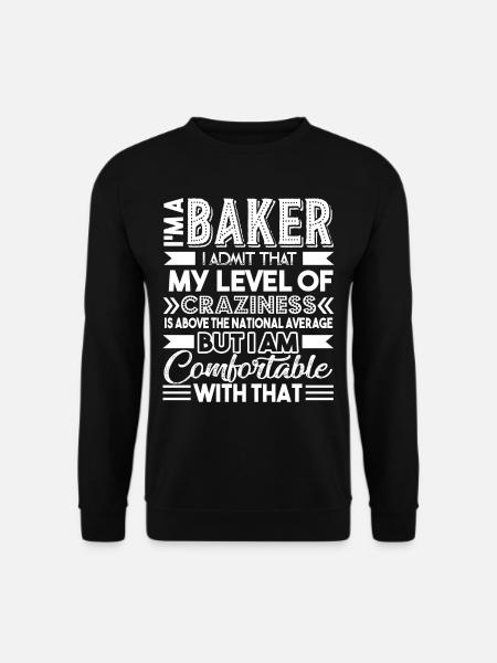 Baker I'm A Baker - Unisex Sweatshirt - black