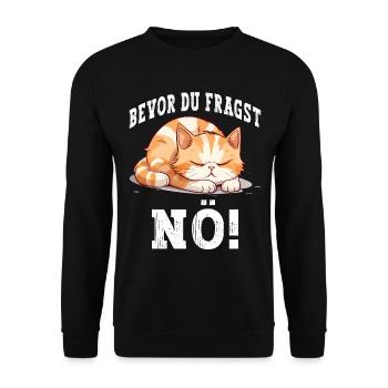 Bevor Du Fragst Nö Nein Katze Lustig Spruch Humor - Unisex Pullover - Schwarz - Vorne - Alina (178cm) & Michal (187cm)