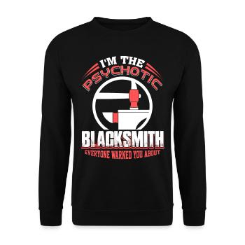 Blacksmith I'm The Psyschotic Blacksmith - Unisex Sweatshirt - black - Front - Alina (178cm) & Michal (187cm)