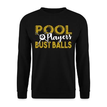 Billiards Billards Pool Player Bust Balls - Unisex Sweatshirt - black - Front - Alina (178cm) & Michal (187cm)