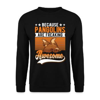 Because Pangolins are freaking awesome - Unisex Sweatshirt - black - Front - Alina (178cm) & Michal (187cm)