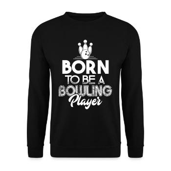 Bowling Born To Be A Bowling Player - Unisex Sweatshirt - black - Front - Alina (178cm) & Michal (187cm)