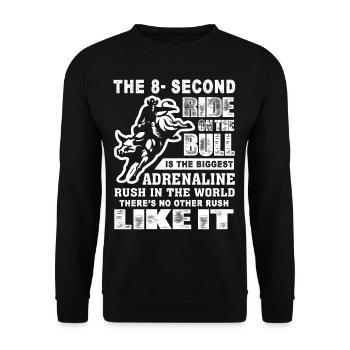 Bull Riding The 8 Second Ride On The Bulll - Unisex Sweatshirt - black - Front - Alina (178cm) & Michal (187cm)