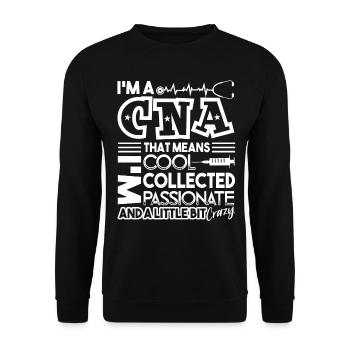 CNA I'm A CNA I'm Cool And Little Bit Crazy - Unisex Sweatshirt - black - Front - Alina (178cm) & Michal (187cm)
