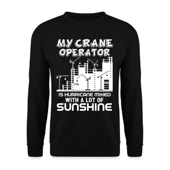 Crane Operator My Crane Operator Is Hurricane - Unisex Sweatshirt - black - Front - Alina (178cm) & Michal (187cm)