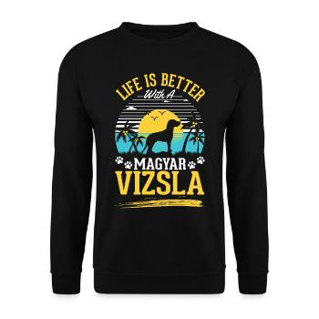 Life is better with Magyar Vizsla - Unisex Sweatshirt - black - Front - Alina (178cm) & Michal (187cm)