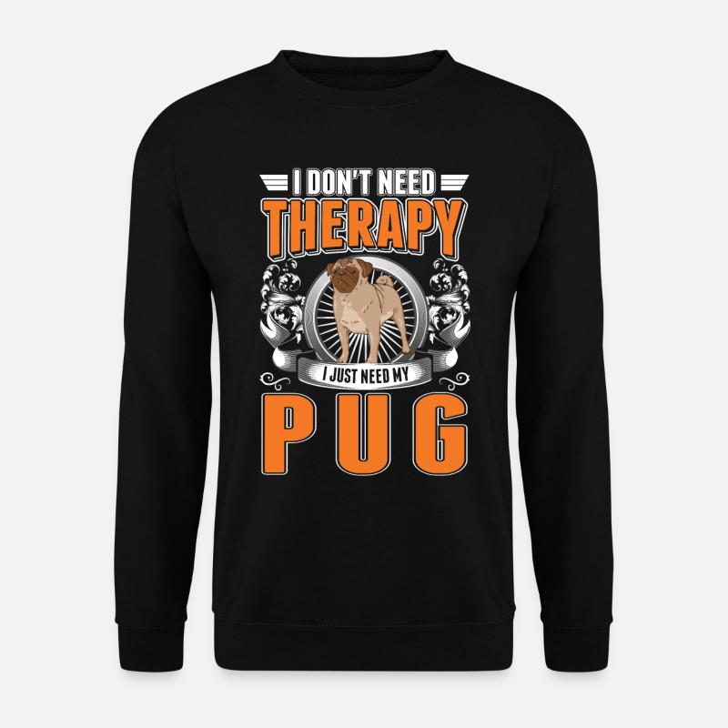 Pug Therapy Gift - Unisex Sweatshirt - black