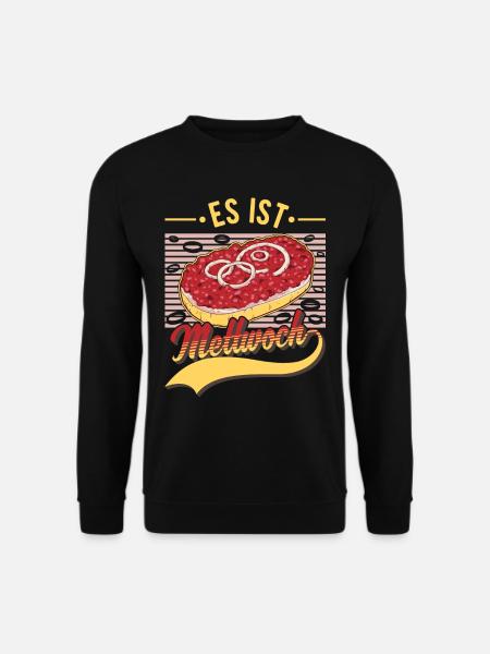 Es ist Mettwoch Mettbrötchen Mett Hackepeter - Unisex Pullover - Schwarz