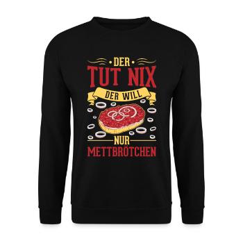 Der tut nix Der will nur Mettbrötchen Mett - Unisex Pullover - Schwarz - Vorne - Alina (178cm) & Michal (187cm)