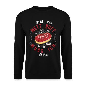 Wenn das Mett ruft Muss ich gehen Mettbrötchen - Unisex Pullover - Schwarz - Vorne - Alina (178cm) & Michal (187cm)