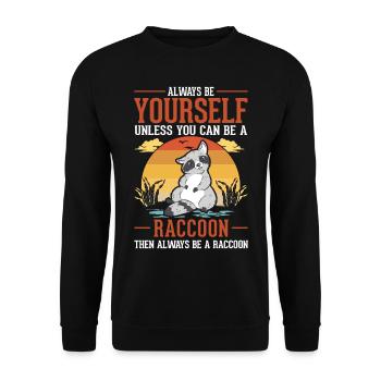Always be yourself Raccoon Waschbär - Unisex Sweatshirt - black - Front - Alina (178cm) & Michal (187cm)
