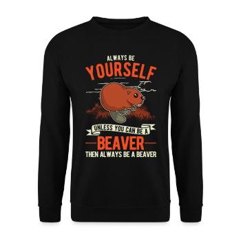 Soyez toujours vous-même Castor Barrage de castors - Sweat-shirt Unisexe - noir - Devant - Alina (178cm) & Michal (187cm)