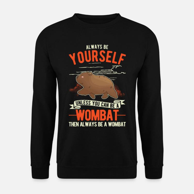 Always be yourself Wombat - Unisex Sweatshirt - black