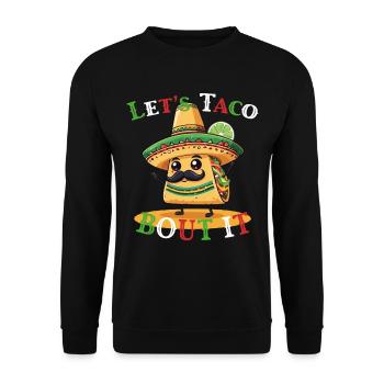 Funny Taco Saying Cinco De Mayo Lover Food - Unisex Sweatshirt - black - Front - Alina (178cm) & Michal (187cm)