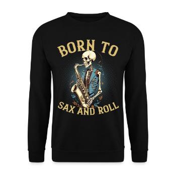 Sax and Roll Lustiges Saxophon Jazz Musik - Unisex Pullover - Schwarz - Vorne - Alina (178cm) & Michal (187cm)