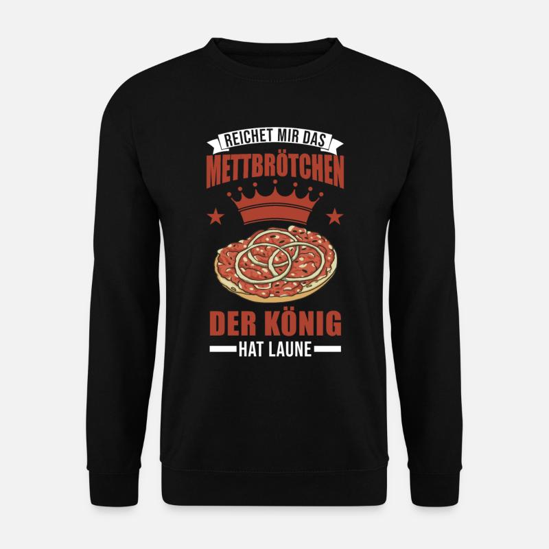 Mettbrötchen König Mett Hackepeter - Unisex Sweatshirt - black