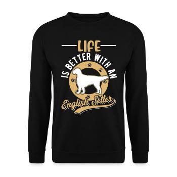 La vie est meilleure avec le Setter anglais - Sweat-shirt Unisexe - noir - Devant - Alina (178cm) & Michal (187cm)