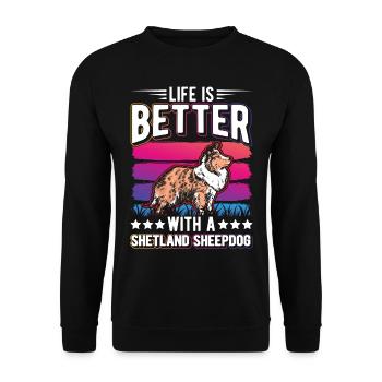 la vie est meilleure avec un chien de berger Shetland - Sweat-shirt Unisexe - noir - Devant - Alina (178cm) & Michal (187cm)