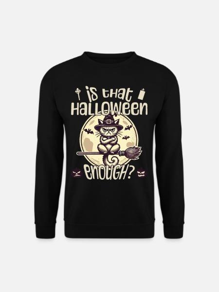 Is Halloween enough witch cat - Unisex Sweatshirt - black