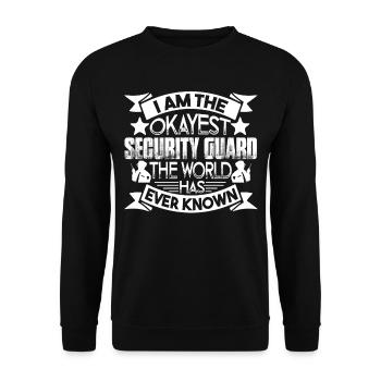 Security Guard I am The Okayest Security Guard - Unisex Sweatshirt - black - Front - Alina (178cm) & Michal (187cm)
