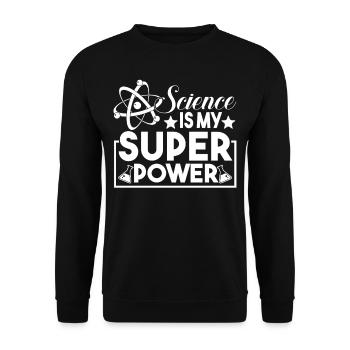 Science Is My Superpower - Unisex Sweatshirt - black - Front - Alina (178cm) & Michal (187cm)
