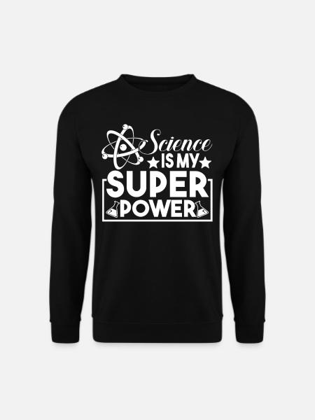 Science Is My Superpower - Unisex Sweatshirt - black
