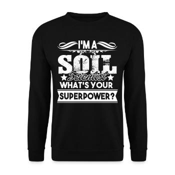 Soil Scientist I am A Soil Scientist - Unisex Sweatshirt - black - Front - Alina (178cm) & Michal (187cm)