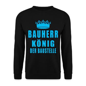 Bauherr König Der Baustelle - Unisex Pullover - Schwarz - Vorne - Alina (178cm) & Michal (187cm)