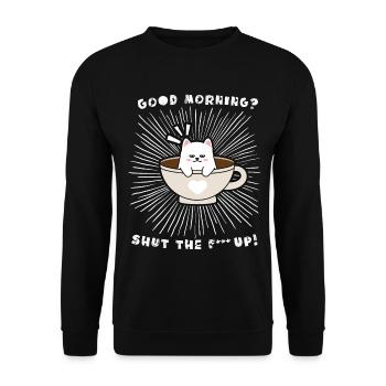 Good morning - funny saying for morning sleepshirt - Unisex Sweatshirt - black - Front - Alina (178cm) & Michal (187cm)