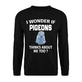 I Wonder If Pigeons Think About Me Too Funny Birds - Unisex Sweatshirt - black - Front - Alina (178cm) & Michal (187cm)