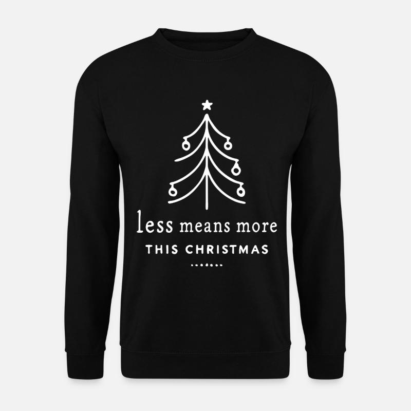 Moins, c’est plus à Noël - Sweat-shirt Unisexe - noir