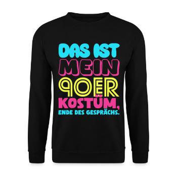 Das Ist Mein 90er Kostüm 90er Jahre Karneval  - Unisex Pullover - Schwarz - Vorne - Alina (178cm) & Michal (187cm)