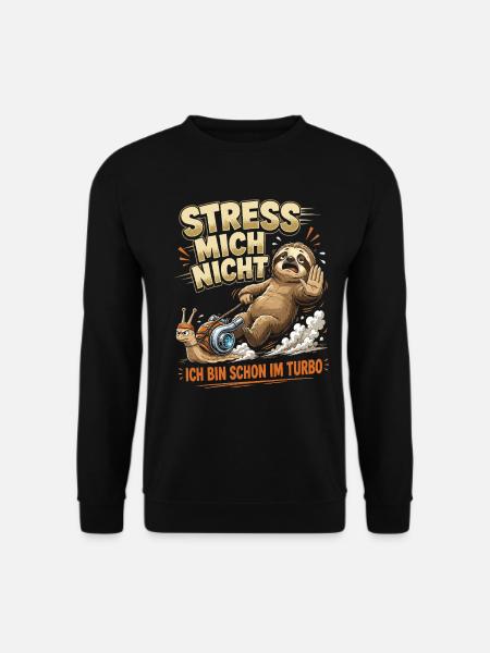 Nicht hetzen Faultier - Lustiges Chill & Spruch - Unisex Pullover - Schwarz