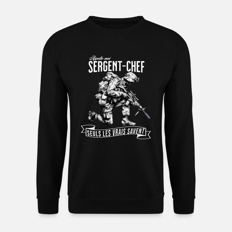 Appelle-moi Sergent-Chef...seuls - Sweat-shirt Unisexe - noir