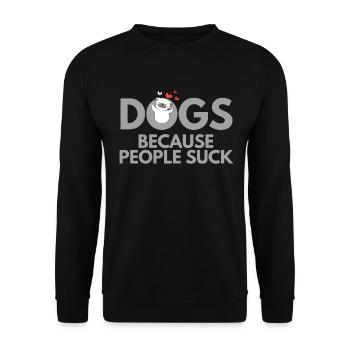 LES CHIENS PARCE QUE LES GENS SUCENT - Sweat-shirt Unisexe - noir - Devant - Alina (178cm) & Michal (187cm)