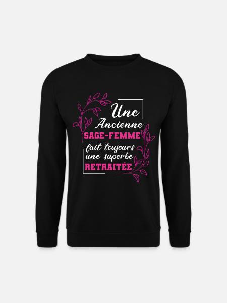 cadeau sympa ancienne sage femme retraitée - Sweat-shirt Unisexe - noir