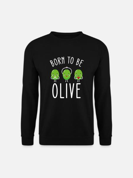 Humour jeu de mot, Born to be alive, idée cadeau - Sweat-shirt Unisexe - noir