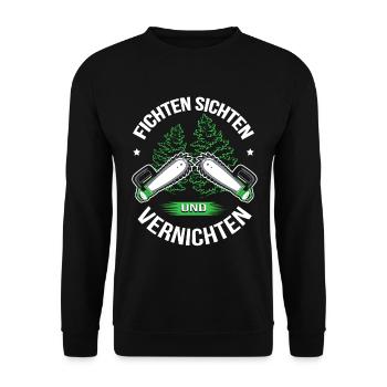 Holzfäller T-Shirt Fichten Sichten und Vernichten - Unisex Pullover - Schwarz - Vorne - Alina (178cm) & Michal (187cm)