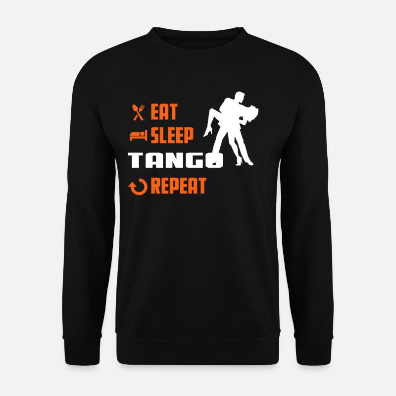 EAT SLEEP TANGO - Tango Shirt - Unisex Pullover - Schwarz