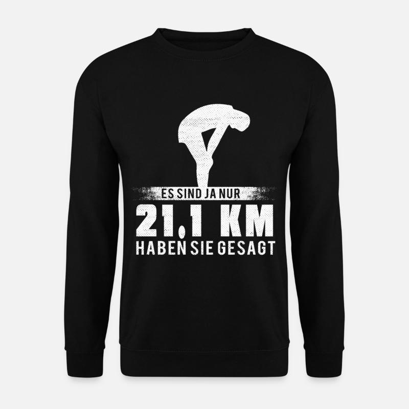 Running Jogging Spruch Es sind Ja Nur 21.1 KM - Unisex Pullover - Schwarz