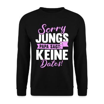 Sorry Jungs Keine Dates Baby Mama Kind Geschenk - Unisex Pullover - Schwarz - Vorne - Alina (178cm) & Michal (187cm)
