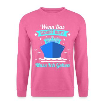 Kreuzfahrt Boot Urlaub Spruch Lustig Geschenk - Unisex Pullover - Pink - Vorne