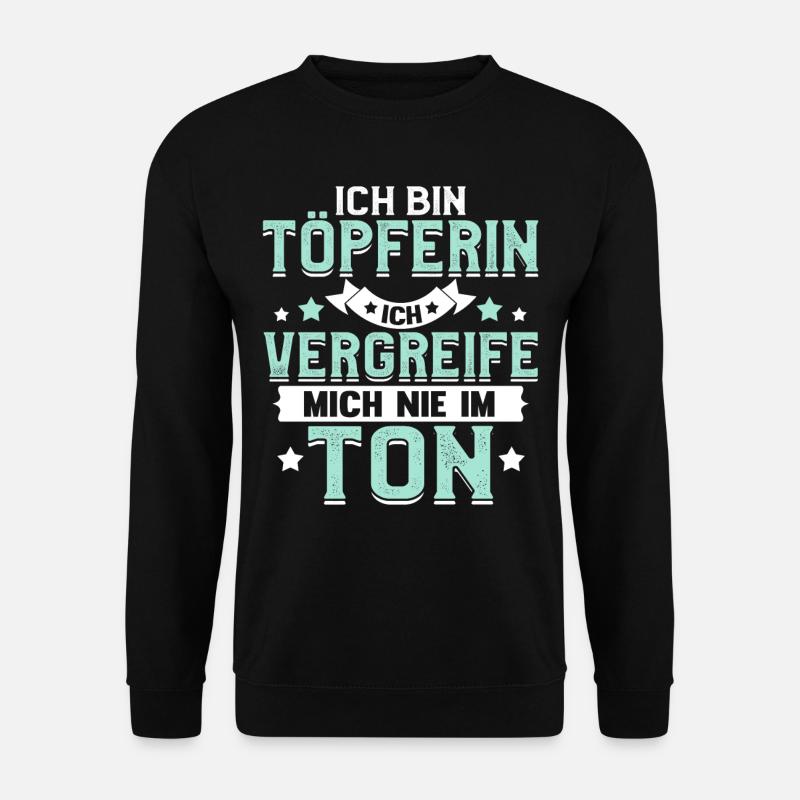 Lustig Töpfern Keramiker Töpfer Keramik Geschenk - Unisex Pullover - Schwarz