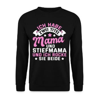 Stiefmutter Mama Stiefsohn Lustig Spruch Geschenk - Unisex Pullover - Schwarz - Vorne - Alina (178cm) & Michal (187cm)