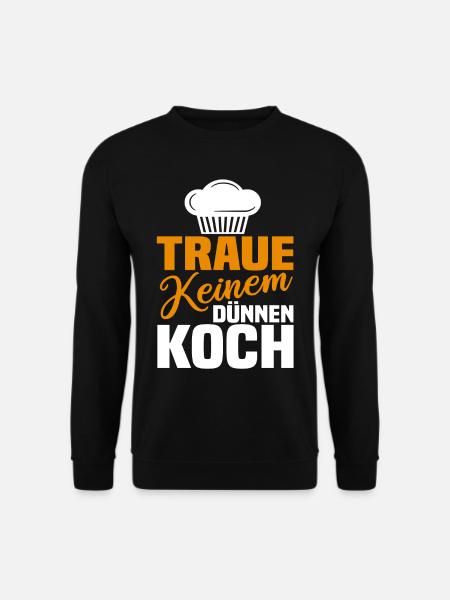 Koch Chefkoch Küchenchef Lustig Spruch Geschenk - Unisex Pullover - Schwarz